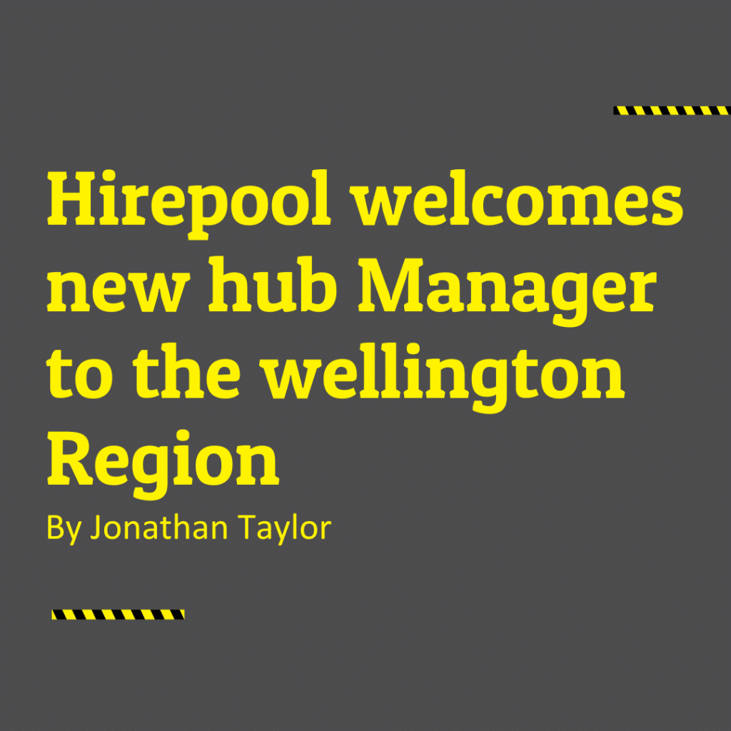 Hirepool welcomes new Hub Manager to the Wellington Region